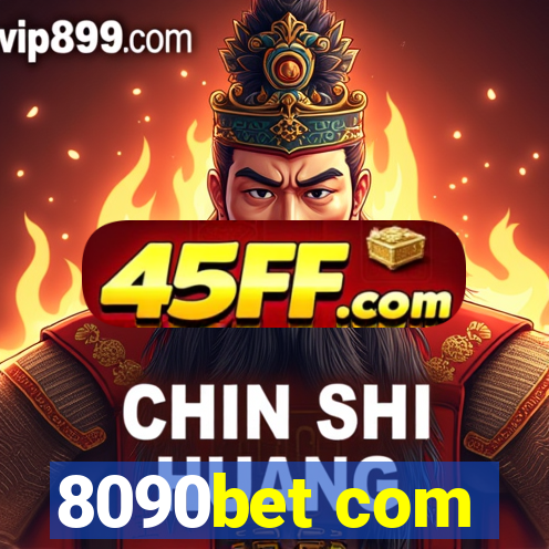 8090bet com